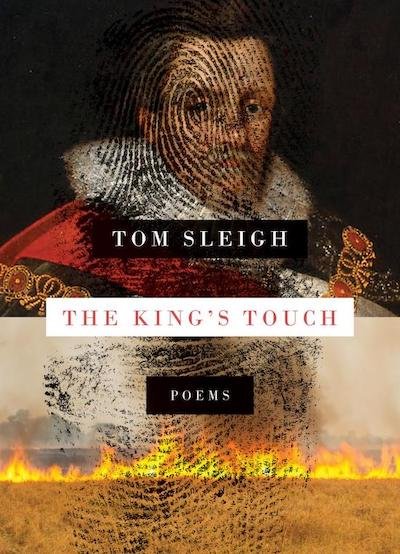 The King’s Touch by Tom Sleigh